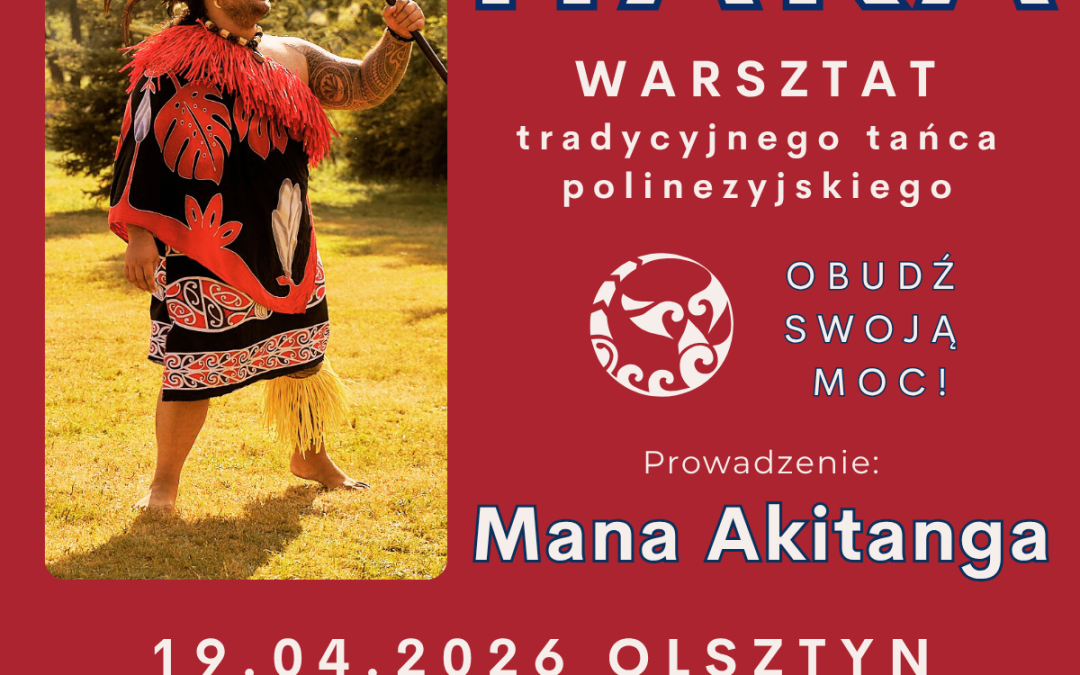 HAKA & MAU RĀKAU – polinezyjski warsztat mocy